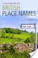 A Dictionary of British Place-Names (Mills David)(Paperback)