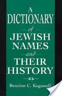 A Dictionary of Jewish Names and Their History (Kaganoff Benzion C.)(Paperback)