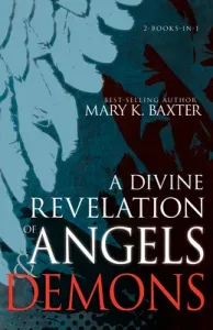 A Divine Revelation of Angels & Demons (Baxter Mary K.)(Paperback)