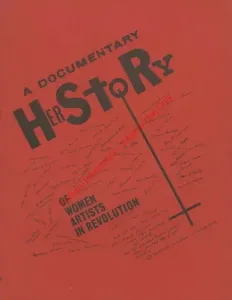A Documentary Herstory of Women Artists in Revolution (Lippard Lucy R.)(Paperback)