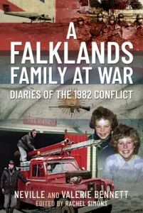 A Falklands Family at War: Diaries of the 1982 Conflict (Bennett Neville)(Pevná vazba)