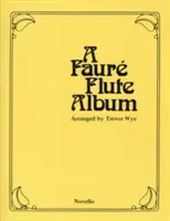 A Faure Flute Album (Wye Trevor)(Paperback)