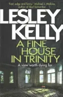 A Fine House in Trinity (Kelly Lesley)(Paperback)
