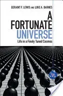 A Fortunate Universe (Lewis Geraint F.)(Pevná vazba)