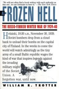 A Frozen Hell: The Russo-Finnish Winter War of 1939-1940 (Trotter William)(Paperback)