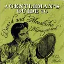 A Gentleman's Guide to Beard and Moustache Management (Martin Chris)(Pevná vazba)
