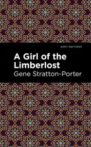 A Girl of the Limberlost (Stratton-Porter Gene)(Paperback)