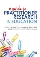 A Guide to Practitioner Research in Education (Menter Ian J.)(Paperback)
