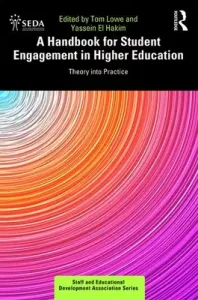 A Handbook for Student Engagement in Higher Education: Theory into Practice (Lowe Tom)(Paperback)