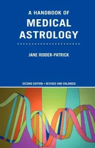 A Handbook of Medical Astrology (Ridder-Patrick Jane)(Paperback)
