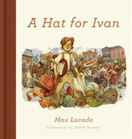 A Hat for Ivan (Redesign) (Lucado Max)(Pevná vazba)