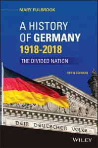 A History of Germany 1918 - 2020: The Divided Nation (Fulbrook Mary)(Paperback)