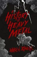 A History of Heavy Metal (O'Neill Andrew)(Paperback)