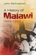 A History of Malawi: 1859-1966 (McCracken John)(Paperback)