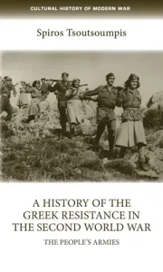 A History of the Greek Resistance in the Second World War: The People's Armies (Taithe Bertrand)(Paperback)