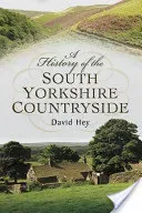 A History of the South Yorkshire Countryside (Hey David)(Paperback)