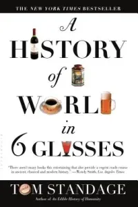 A History of the World in 6 Glasses (Standage Tom)(Paperback)