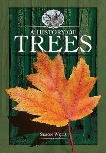 A History of Trees (Wills Simon)(Paperback)