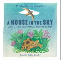 A House in the Sky: And Other Uncommon Animal Homes (Jenkins Steve)(Pevná vazba)