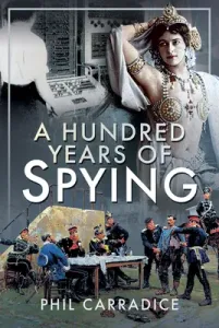 A Hundred Years of Spying (Carradice Phil)(Pevná vazba)