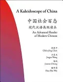 A Kaleidoscope of China: An Advanced Reader of Modern Chinese (Chou Chih-P'Ing)(Paperback)