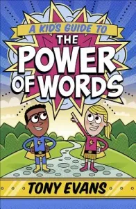 A Kid's Guide to the Power of Words (Evans Tony)(Paperback)