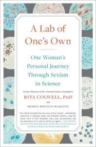 A Lab of One's Own: One Woman's Personal Journey Through Sexism in Science (Colwell Rita)(Paperback)