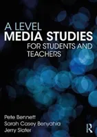 A Level Media Studies: The Essential Introduction (Bennett Pete)(Paperback)