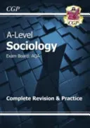 A-Level Sociology: AQA Year 1 & 2 Complete Revision & Practice (CGP Books)(Paperback / softback)