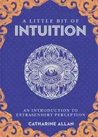 A Little Bit of Intuition, 19: An Introduction to Extrasensory Perception (Allan Catharine)(Pevná vazba)
