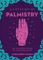 A Little Bit of Palmistry, 16: An Introduction to Palm Reading (Eason Cassandra)(Pevná vazba)
