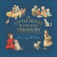 A Little House Picture Book Treasury: Six Stories of Life on the Prairie (Wilder Laura Ingalls)(Pevná vazba)