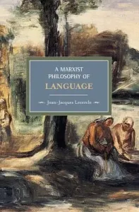A Marxist Philosophy of Language (Lecercle Jean-Jacques)(Paperback)