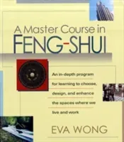 A Master Course in Feng-Shui (Wong Eva)(Paperback)