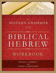 A Modern Grammar for Biblical Hebrew Workbook (Garrett Duane A.)(Paperback)