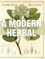 A Modern Herbal: The Complete Edition (Grieve Margaret)(Pevná vazba)