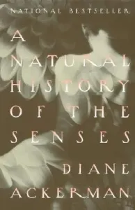 A Natural History of the Senses (Ackerman Diane)(Paperback)