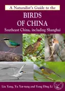 A Naturalist's Guide to the Birds of China (Southeast) (Yong Ding Li)(Paperback)