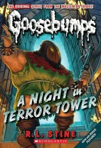 A Night in Terror Tower (Classic Goosebumps #12), 12 (Stine R. L.)(Paperback)