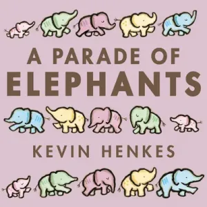A Parade of Elephants (Henkes Kevin)(Board Books)