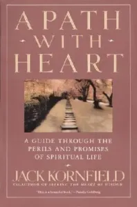 A Path with Heart: A Guide Through the Perils and Promises of Spiritual Life (Kornfield Jack)(Paperback)