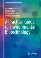 A Practical Guide to Environmental Biotechnology (Patra Jayanta Kumar)(Paperback)