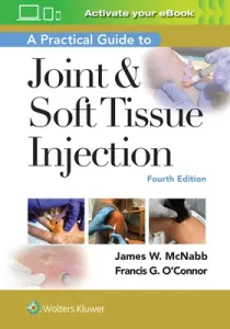 A Practical Guide to Joint & Soft Tissue Injection (O'Connor Francis)(Paperback)