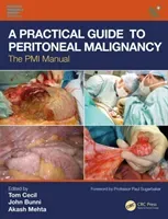 A Practical Guide to Peritoneal Malignancy: The PMI Manual (Cecil Tom)(Paperback)