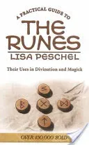 A Practical Guide to the Runes: Their Uses in Divination and Magic (Peschel Lisa)(Paperback)