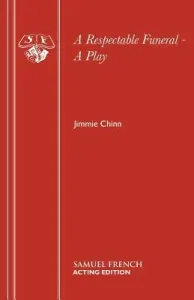A Respectable Funeral - A Play (Chinn Jimmie)(Paperback)