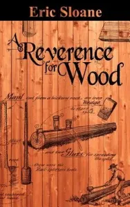 A Reverence for Wood (Sloane Eric)(Pevná vazba)