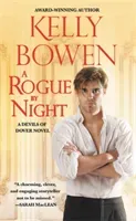 A Rogue by Night (Bowen Kelly)(Mass Market Paperbound)