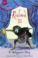 A Shakespeare Story: Richard III (Matthews Andrew)(Paperback / softback)