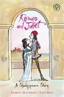 A Shakespeare Story: Romeo And Juliet (Matthews Andrew)(Paperback / softback)